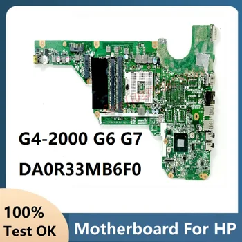 материнская плата для ноутбука HP G4-2000 G6-2000 G7-2000 Материнская плата DA0R33MB6F0 SLJ8E 100% Новая Материнская плата для ноутбука Полностью протестирована