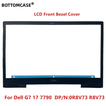 BOOTOMCASE ®  Новый оригинальный 0R8V73 R8V73 черный для Dell G7 17 7790 ЖК-дисплей безель Передняя рамка Рамка B крышка в виде ракушки